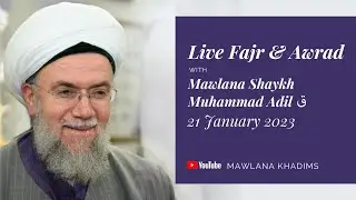 LIVE Fajr Salah - Bury 21st January 2023: Mawlana Shaykh Sayyid Mehmet Adil