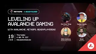 Leveling Up Avalanche Gaming with Avalanche, MetaOps, & ReadyPlayerDAO