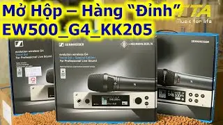 H&agrave;ng đỉnh d&ograve;ng G4 EW500 KK205 - Mở hộp v&agrave; giới thiệu