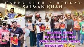 SALMAN KHAN 60th Birthday Celebration! 💥 Fans ka crazy reaction 😱