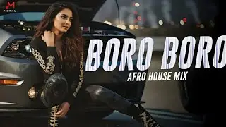 Boro Boro Bure Bure | Afro House | Instrumental Mix | Slap House | Car Music | Arash | Midj Melody