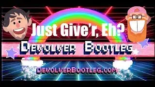 E3 RELEASE -  DEVOLVER DIGITAL BOOTLEG - Just Give'r, Eh?