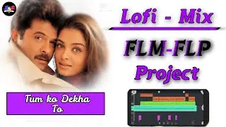 Lofi Mix Flm project, Tumko Dekha To - Lofi Song, Dj jbp Flm project, Old song Lofi, Tum Ko Dekha
