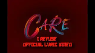 CaRe - I Refuse (Official Lyric Video)