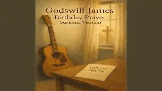 Birthday Prayer (Acoustic Version)