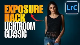 Quick Exposure Hack in Lightroom Classic | Fix Exposure in 2 minutes