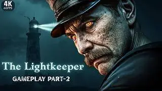 The Lightkeeper GAMEPLAY | No Commentary | Atmospheric Horror| Gameplay Part - 2  #thelightkeeper 