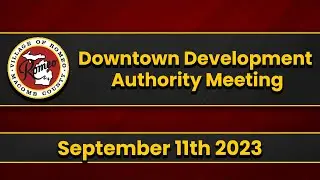The Village of Romeo: Downtown Development Authority Meeting - September 11th, 2023