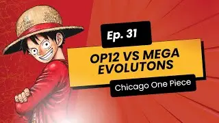 OP12 vs Mega Evolutions | Chicago One Piece Ep #31