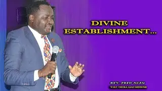 DIVINE ESTABLISHMENT || REV. FRED NJAU
