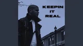 Keepin It Real
