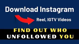 How To Download Instagram Videos On PC (IGTV, Reels, Story) | Find Out Who Unfollowed You