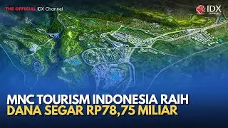 MNC Tourism Indonesia Raih Dana Segar Rp78,75 Miliar | MILENOMICS