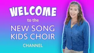 Jody Abboud Welcomes You to the New Song Kids Choir Channel