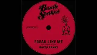 Bazza Ranks, Venessa Jackson - Freak Like Me (Bombstrikes)