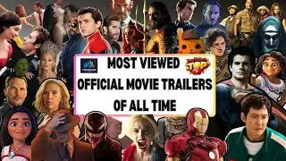 Top 10 Most Viewed Official Movie Trailers of All Time #MovieTrailers #OfficialTrailer #movie
