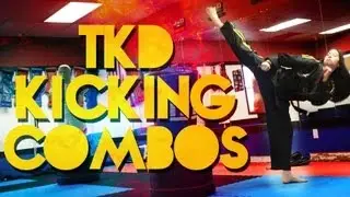 TKD KICKING COMBOS - Wong's Workout!