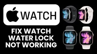 Apple Watch Water Lock Not Working 💧 Quick Fix to Enable Water Lock and Protect Your Watch