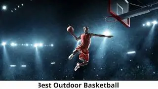 10 Best Outdoor Basketballs &minus; Comparison