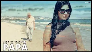 Desy Di Salvo - Papà (Video Ufficiale 2025)
