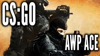 [CS:GO] AWP ACE! (Reply for jes98se)