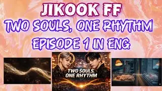 Two Souls,One Rhythm|Epi 1|Jimin & Jungkook Destiny AU(Emotional Story)#jikook #jikookff #jikookfmv 