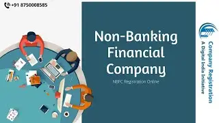 Non Banking Financial Company | Classification of NBFC | Role of NBFCs | Registration Advantages