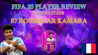 ОБЗОР ИГРОКА FIFA 20 &mdash; БУБАКАР КАМАРА FUTURE STARS (FUTURE STARS KAMARA Ultimate Team)