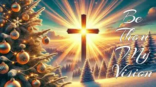 Be Thou My Vision - O Lord of My Heart | English Christian Song | Beloveds Church