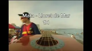 Mata -Lloret de Mar wersja 1H