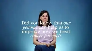 Our genome can help to treat cancer patients. 