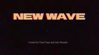 New Wave by Victor Sanz and Jo&atilde;o Miranda