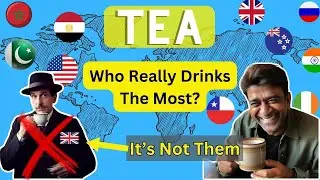 Top 10 Tea Drinking Countries in the World - Who Really Drinks the Most Tea?