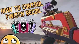 Как контролировать отдачу Twitch &mdash; советы по Rainbow Six Siege
