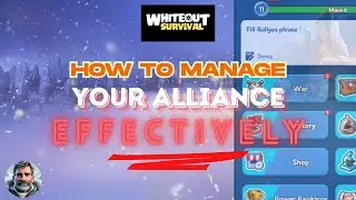 How to MANAGE Your ALLIANCE like a PRO - Whiteout Survival with Tonton
