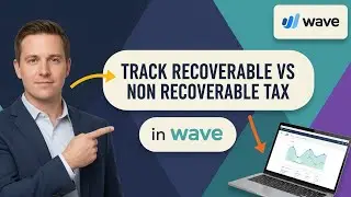 How To TRACK RECOVERABLE vs NON-RECOVERABLE TAX in Wave (Step by Step)