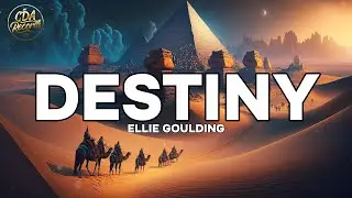 Ellie Goulding - Destiny (Lyrics)