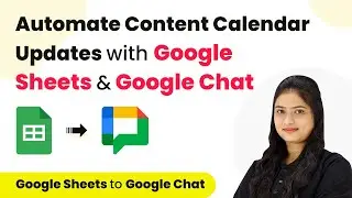 Automate Content Calendar Updates with Google Sheets & Google Chat