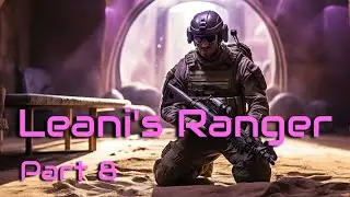 Leani's Ranger (part 8/12?) | HFY | A short Sci-Fi Story