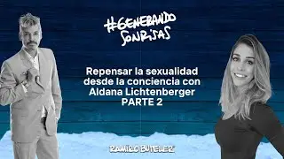 Podcast 282 - Repensar la sexualidad desde la conciencia con Aldana Lichtenberger PARTE 2