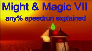 Might & Magic VII any% speedrun explained