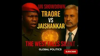 Traore vs Jaishankar at UN: A Diplomatic Showdown That Silenced the West