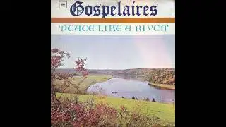 The Gospelaires Peace Like a River Track 8 On the Jericho Road