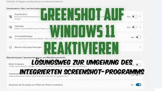 Reactivate Greenshot on Windows 11 - Solution after updating from Windows 10 Screenshot Print Print