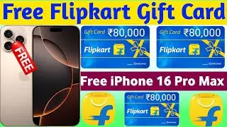 🔥 फ्री ₹90,000 Flipkart Gift Voucher | Flipkart Unlimited Gift Card 2025 | Flipkart Free Shopping