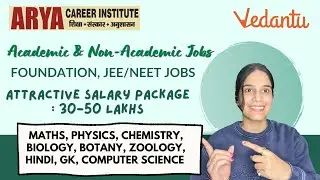 Vedantu & Arya Career Institute Hirings 2026 | Salary Range : 30-50 Lakhs | Latest Job Updates 2026