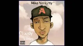 music in my bedroom -Mike Almighty