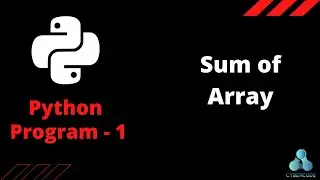 Python Programs Examples || Program - 1 || Sum of Array
