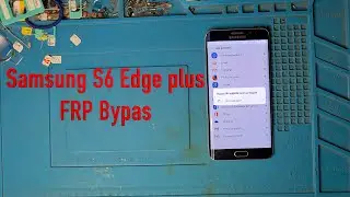Samsung S6 edge plus, FRP Bypass