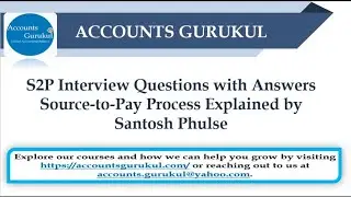 S2P Interview Questions with Answers | Source-to-Pay Process Explained by Santosh Phulse